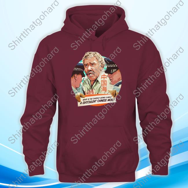 A Succulent Chinese Meal Hoodie A Succulent Chinese Meal T Shirt