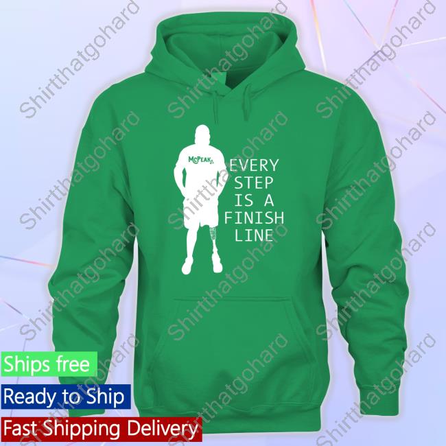 Richie Mcpeak Every Step Is A Finish Line T-Shirt Richie Mcpeak Every Step Is A Finish Line T-Shirt