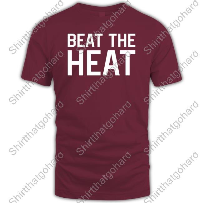 Beat The Heat Hoodie Beat The Heat Tee