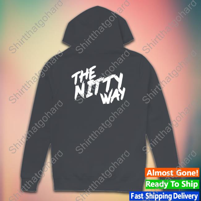 The Nitty Way Tee Shirt The Nitty Way Shirts