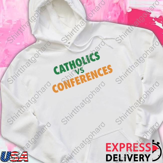 Official Barstool U Catholics Vs Conference T Shirts