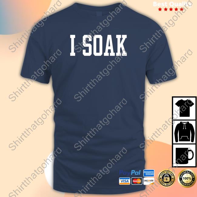 Official Toxic Tailgate Merch I Soak T Shirt