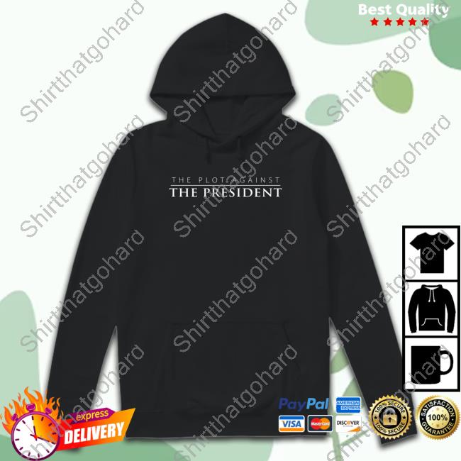 The Plot Against The President T Shirt The Plot Against The President Tee