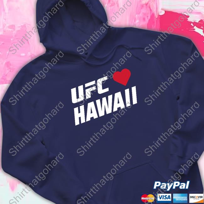 Ufc Hawaii Charity Hoodie Ufc Hawaii Charity Shirts