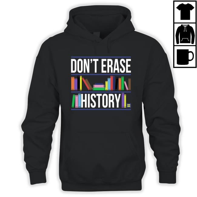 Brandt Robinson Don't Erase History T-Shirt Brandt Robinson Don't Erase History Hoodie
