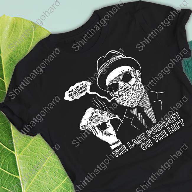Official Last Podcast Merch The Last Podcast On The Left The Reckoning Tee Shirt