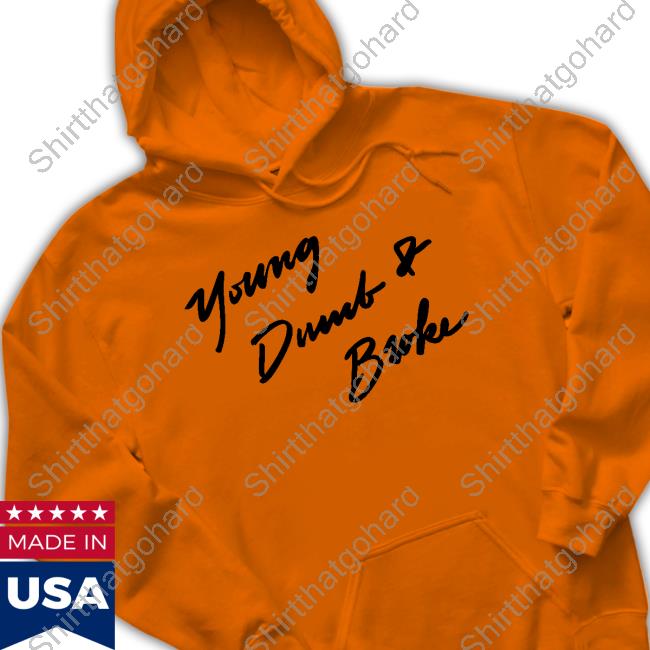 Young Dumb & Broke Tee Young Dumb & Broke Tee