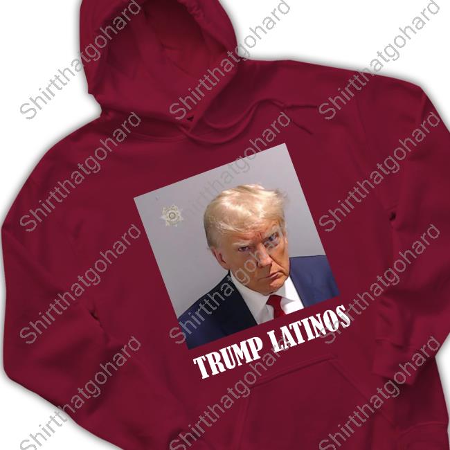 Official TrumpLatinos Trump Mugshot Latinos T Shirts Official Trump Latinos Trump Mugshot Latinos Tee Shirt Latinos For Trump