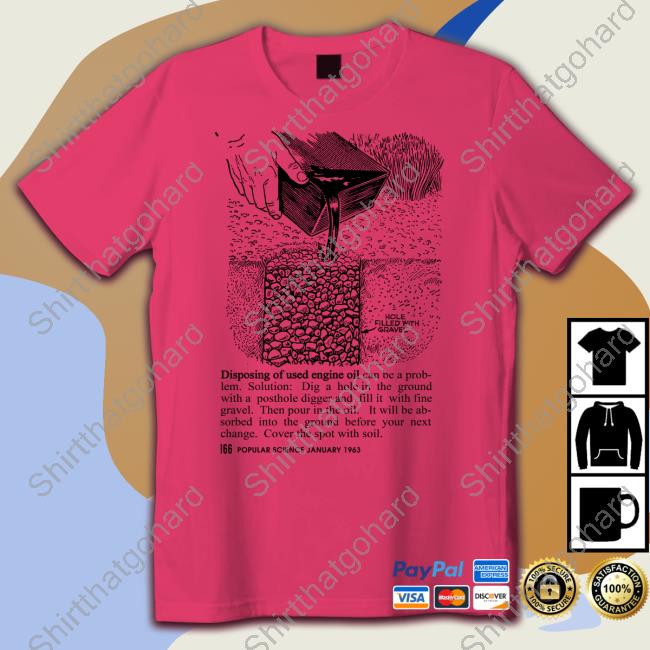 Official Disposing Of Used Engine Oil Shirt Trey the Explainer Disposing Of Used Engine Oil Shirts Trey the Explainer