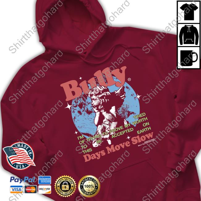 Official Bully Days Move Slow Tee Official Bully Days Move Slow Shirt