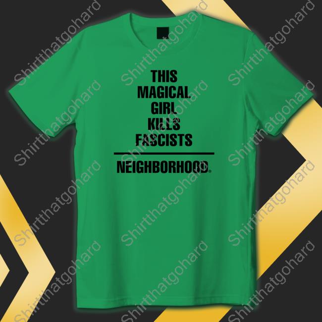 Hanbin This Magical Girl Kills Fascists Neighborhood Shirts Hanbinsnaps