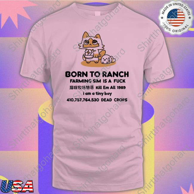 Dora Breckinridge Born To Ranch Farming Sim Is A Fuck Shirt Dora Breckinridge Born To Ranch Farming Sim Is A Fuck T-Shirt