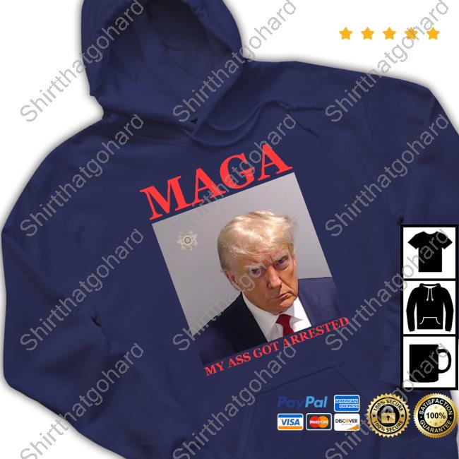 Got Funny Merch Maga My Ass Got Arrested (Trump Mugshot) T Shirts