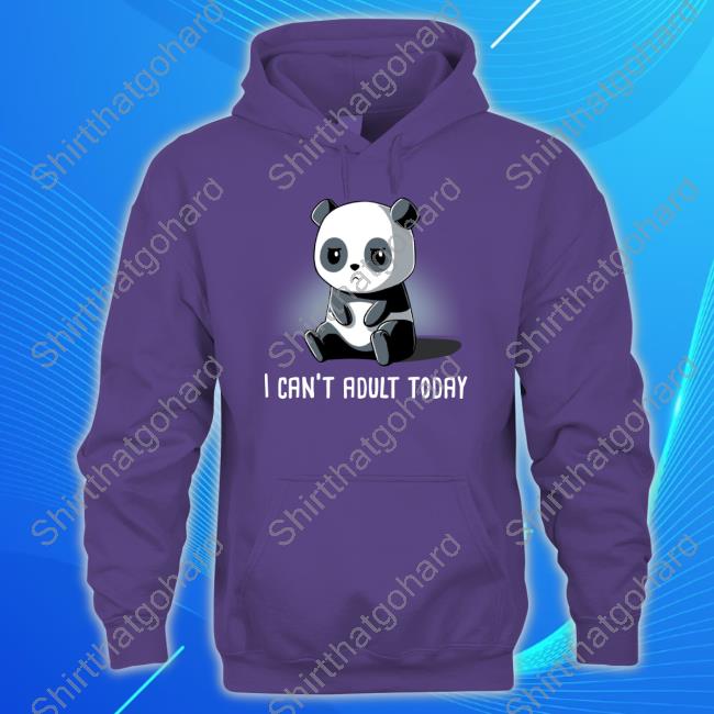 Official Panda I Can't Adult Today Tee Shirt Official Trisha Hershberger Teeturtle Merch Panda I Can't Adult Today T Shirts