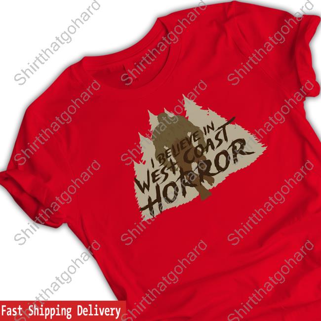 Bad Cookie Pictures Cryptid Series Sasquatch I Believe In West Coast Horror Shirt Official Cryptid Series Sasquatch I Believe In West Coast Horror Shirt