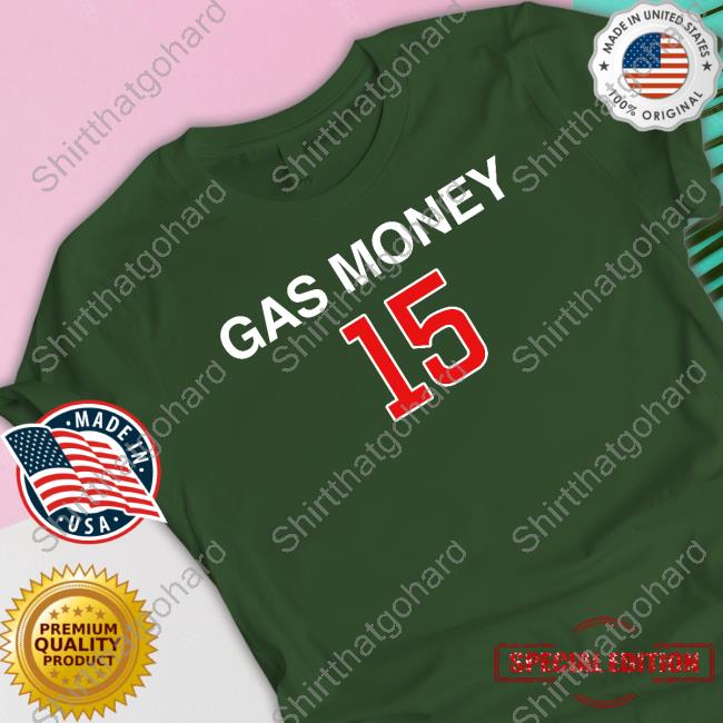 Obvious Shirts Merch Yan Gomes Gas Money 15 Shirts Yan Gomes Gas Money 15 T Shirt
