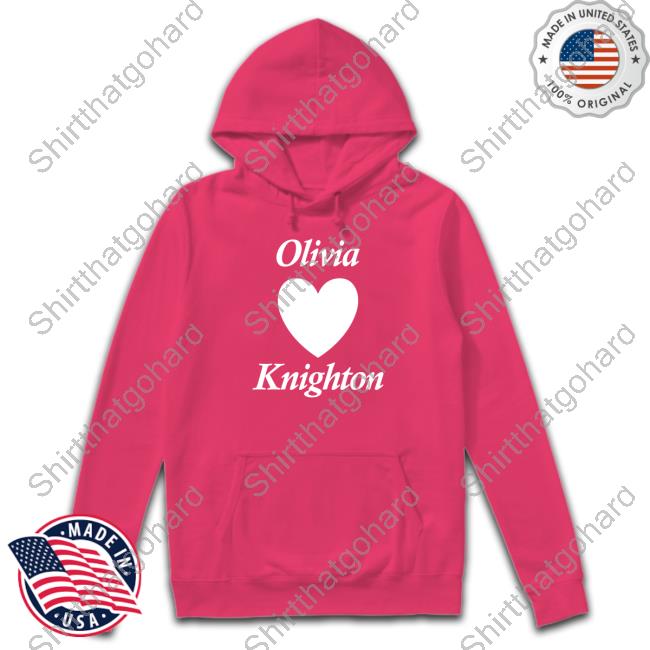 Olivia Love Knighton Shirt Brad Knighton Olivia Love Knighton Shirt Brad Knighton