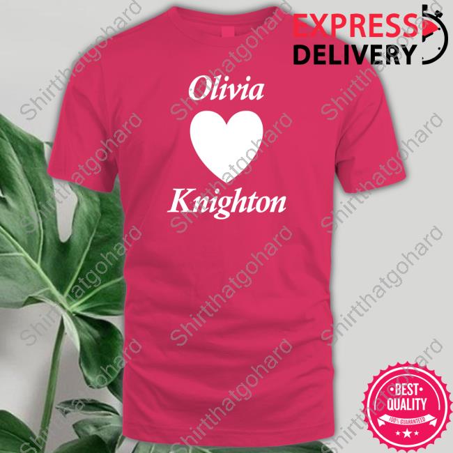 Olivia Love Knighton Shirt Brad Knighton Olivia Love Knighton Tee Shirt
