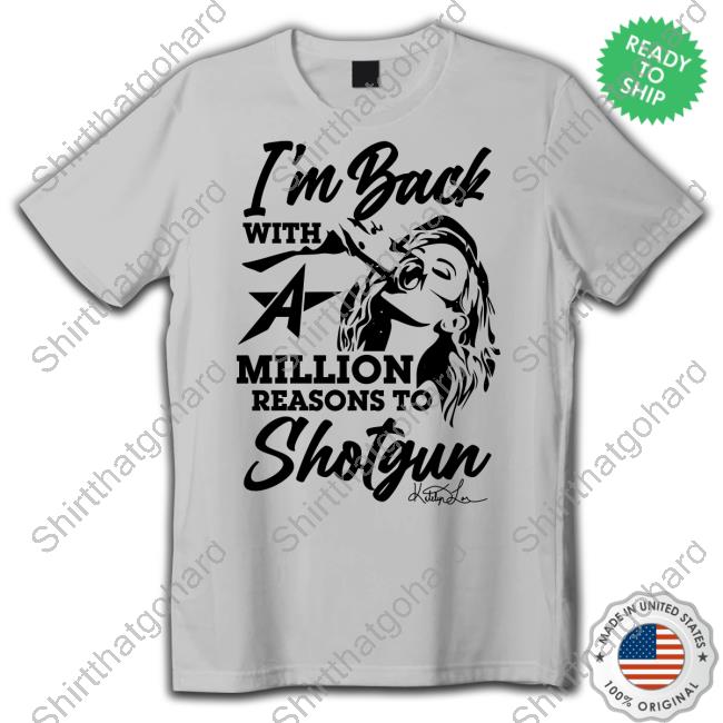 I'm Back With A Million Reasons To Shotgun Shirts