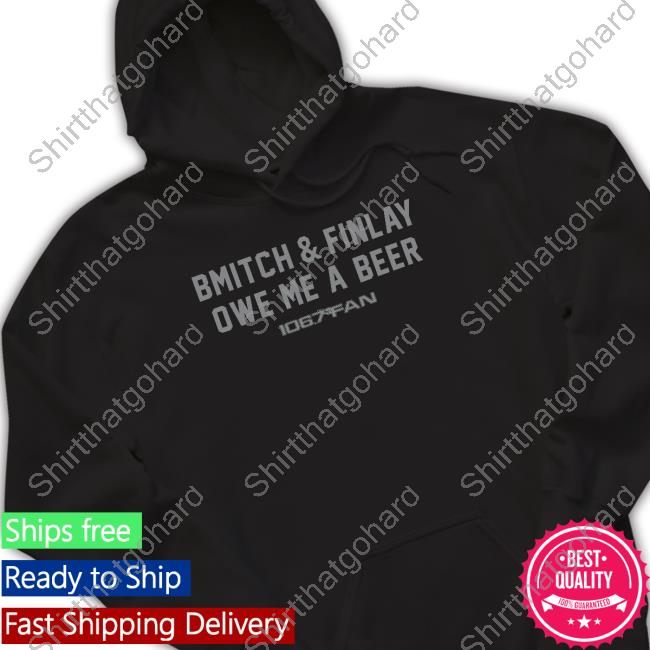 Official BreakingT Shop Bmitch & Finlay Owe Me A Beer Merchandise Bmitch & Finlay Owe Me A Beer T-Shirt