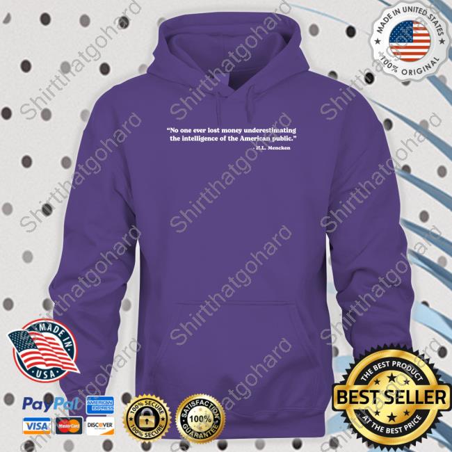 Mencken Quote Losing Money Shirt Official Mencken Lost Long Sleeve T-Shirt