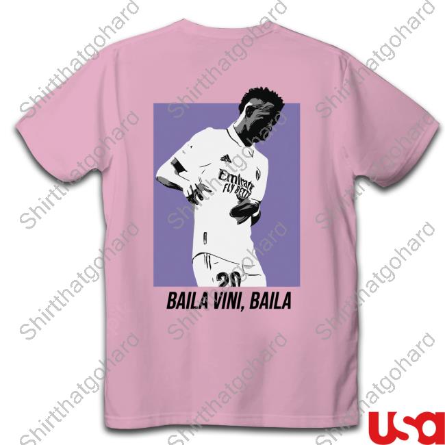Official Club 1863 Merch Baila Vini Baila Shirt Baila Vini Baila De Vinicius Jr T Shirt