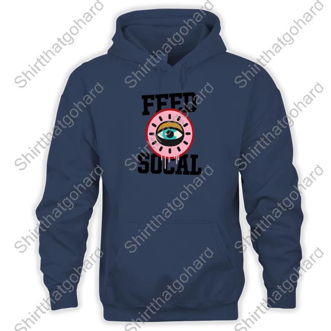 ABC Shop Abc7la Feed Socal Sweatshirt Official ABC Shop Abc7la Feed Socal Shirts