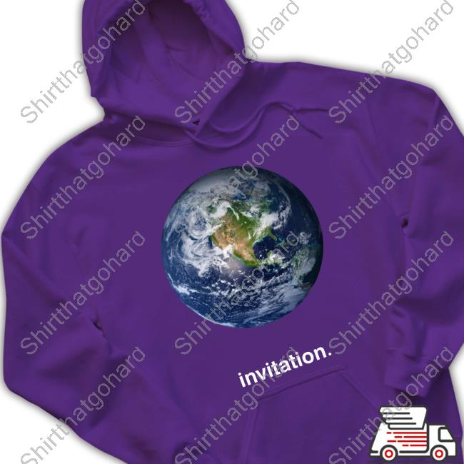 The Earth Invitation Tee Shirt Official The Earth Invitation Shirt
