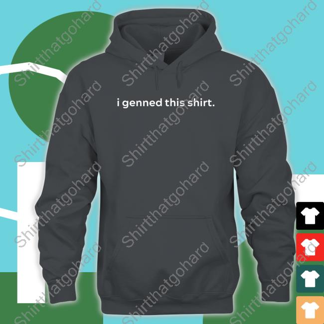 Official Pokesports I Genned This Shirt Hoodie I Genned This Shirt Shirt