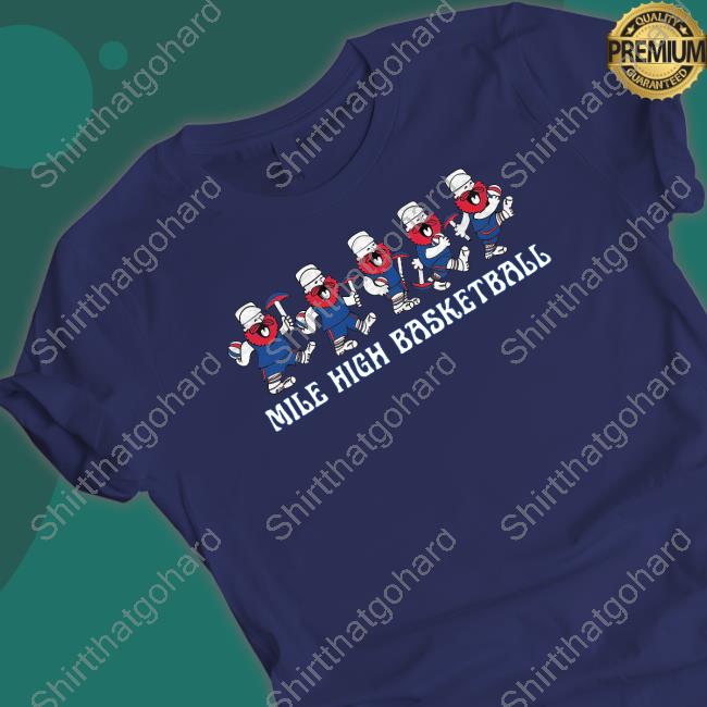 Official Barstool Sports Mile High Basketball Tee Barstool Sports Mile High Basketball Sweatshirt