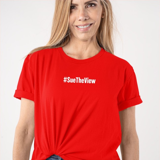 Sue The View T Shirts
