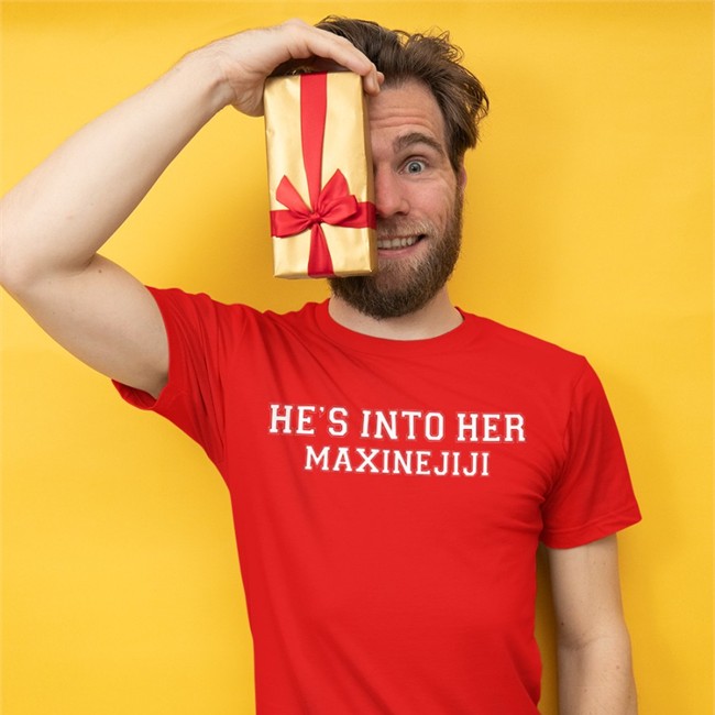Jos Xpress He's Into Her Maxinejiji Shirt He's Into Her Maxinejiji T Shirt