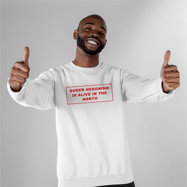 Gut Level Shop Queer Hedonism Is Alive In The North Sweatshirt Queer Hedonism Is Alive In The North Sweatshirt