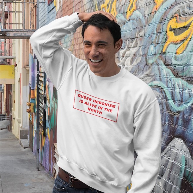 Gut Level Shop Queer Hedonism Is Alive In The North Sweatshirt Queer Hedonism Is Alive In The North Long Sleeve Shirt