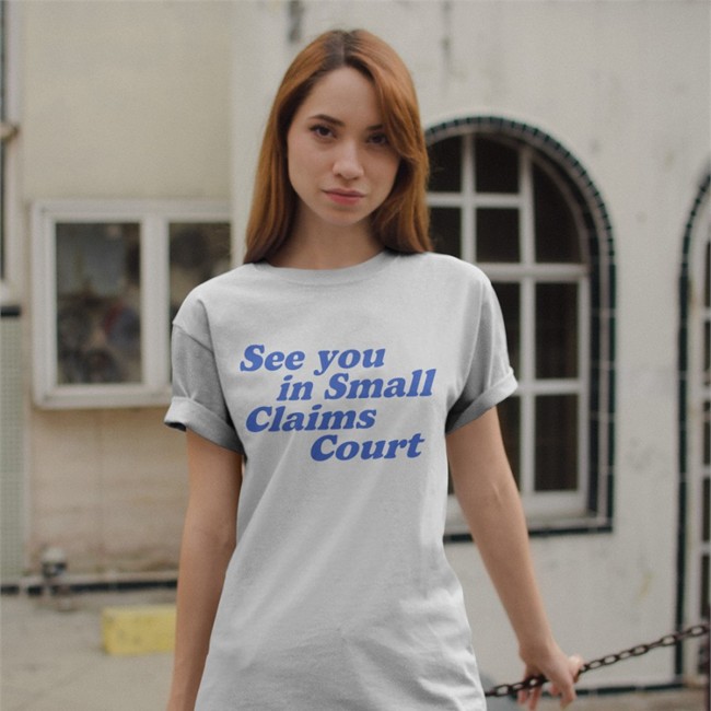 Giggly Squad Merch Giggly Squad See You In Small Claims Court Shirts