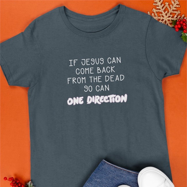 Shirts That Go Hard If Jesus Can Come Back From The Dead So Can One Direction Sweatshirts Shirts That Go Hard Merch If Jesus Can Come Back From The Dead So Can One Direction Long Sleeved T Shirt