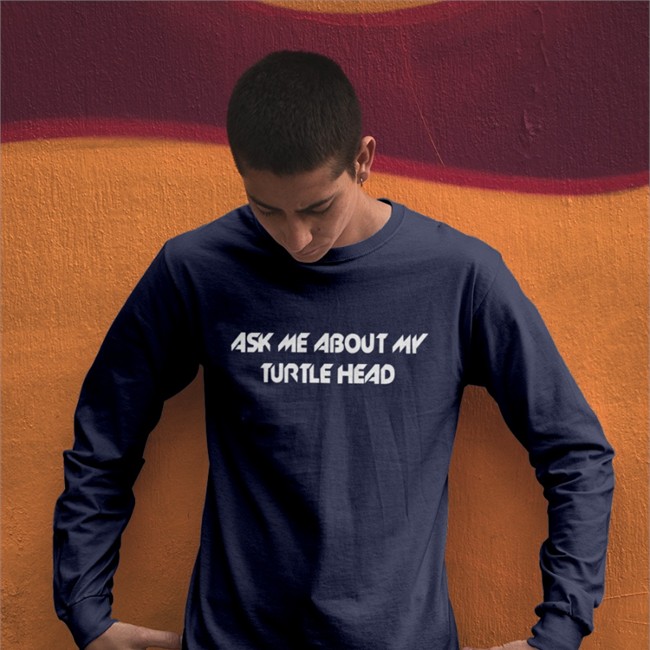 Ask Me About My Turtle Head T-Shirt Shirts That Go Hard Ask Me About My Turtle Head Hooded Sweatshirt Shirts That Go Hard