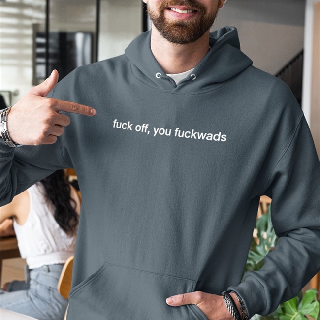 Fuck Off You Fuckwads Tee Shirt Diane Therrien Dean Blundell Fuck Off You Fuckwads Shirts Diane Therrien Dean Blundell