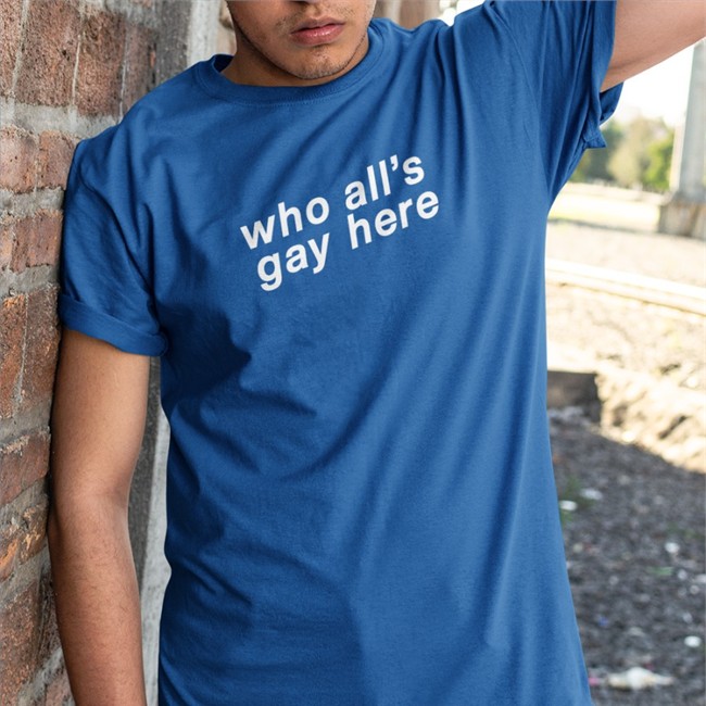 Heather Hogan Who All's Gay Here Hooded Sweatshirt Who All's Gay Here Tee Shirt Heather Hogan