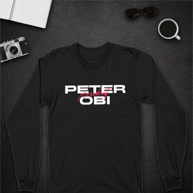 Peter Obi President Tee Shirt Peter Obi President Tee Shirt KaziHenry JoonEbube