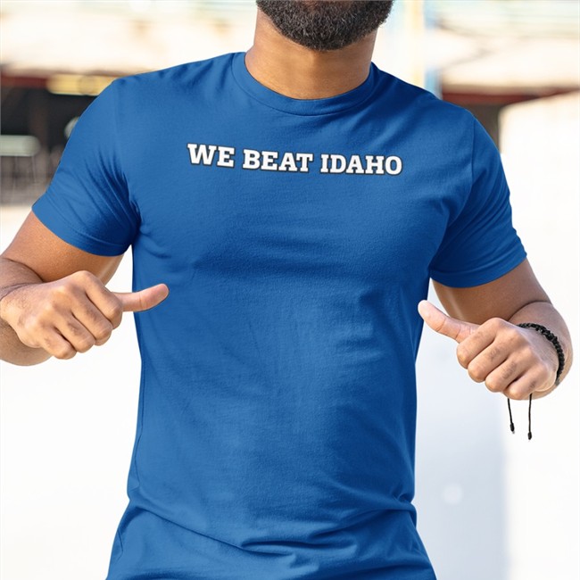 We Beat Idaho T Shirt No Context College Football