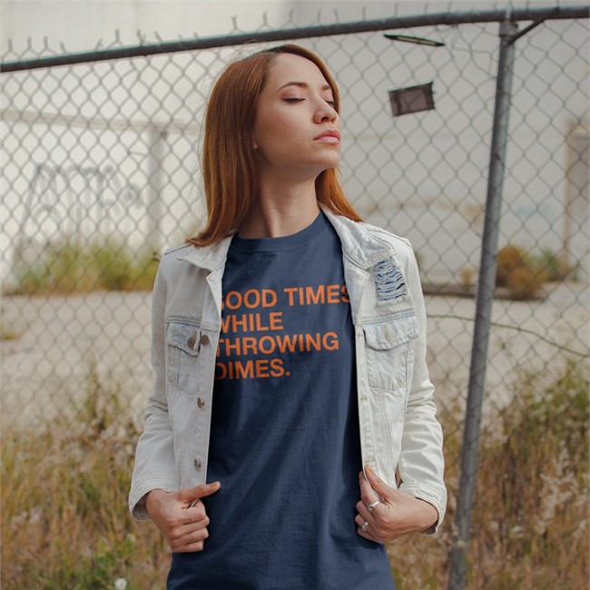 Good Times While Throwing Dimes Tee Obvious Shirts Shop Good Times While Throwing Dimes Shirts
