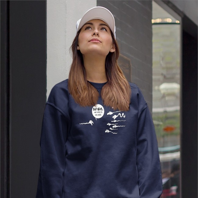 Bad News We Are In An Ass Hoodie Shirts That Go Hard Bad News We Are In An Ass Hoodie