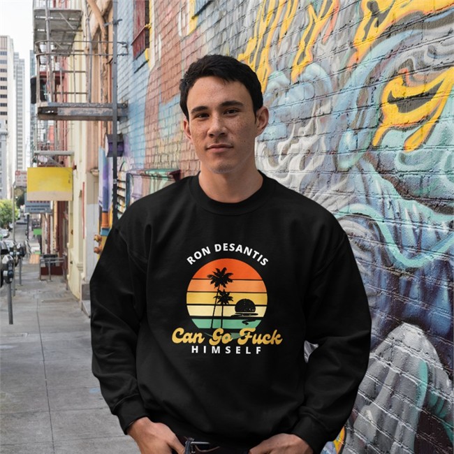 Tony Michaels Ron Desantis Can Go Fuck Himself Sweatshirt Fuck'em Merch Thetonymichaels Tony Michaels Ron Desantis Can Go Fuck Himself T Shirt