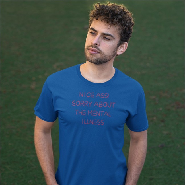 Top Nice Ass Sorry About The Mental Illness Tank Top Shirtsthtgohard White Nice Ass Sorry About The Mental Illness Tee