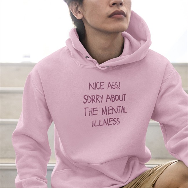 Shirts That Go Hard Nice Ass Sorry About The Mental Illness Shirt Shirtsthtgohard Shirts That Go Hard Nice Ass Sorry About The Mental Illness T Shirt Shirtsthtgohard