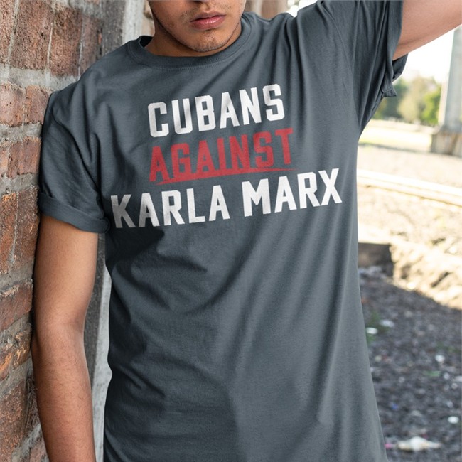 Cubans Against Karla Marx T Shirt Rondesantisfl