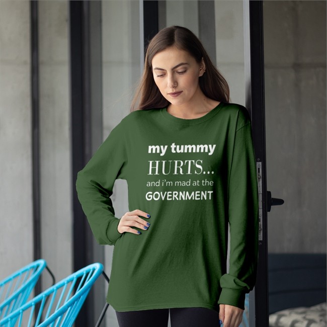 Primary Takes Provider My Tummy Hurts And I'm Mad At The Government Sweatshirt Primary Takes Provider My Tummy Hurts And I'm Mad At The Government T-Shirt