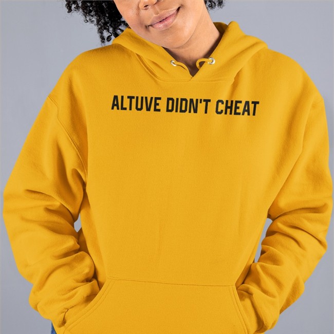 Altuve Didn't Cheat Shirt Funny Altuve Didn't Cheat Hoodie