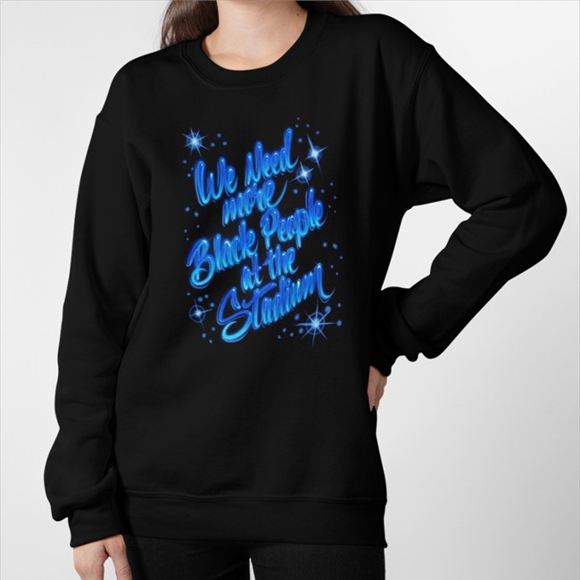 All-Star Game We Need More Black People At The Stadium Tee Shirt By Espn Jorge Castillo We Need More Black People At The Stadium Shirt By Espn Jorge Castillo All-Star Game